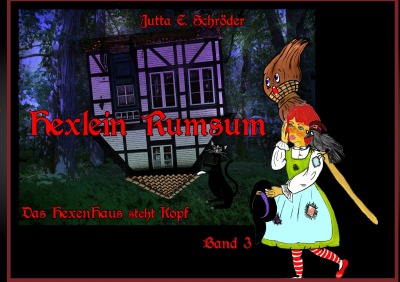 'Cover von Das Hexenhaus steht Kopf – Hexlein Rumsum 3'-Cover