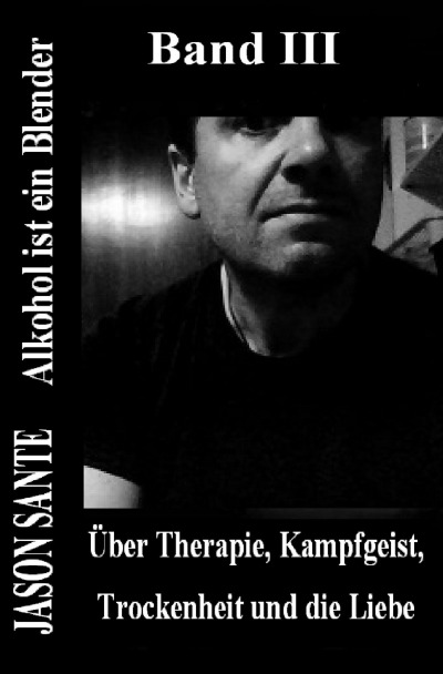 'Alkohol ist ein Blender 3. Band!  Inklusive: Über die Trunksucht aus dem Jahre 1819'-Cover