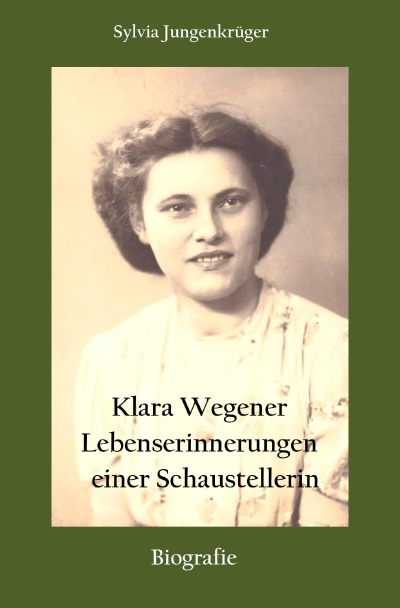 'Klara Wegener – Lebenserinnerungen einer Schaustellerin'-Cover