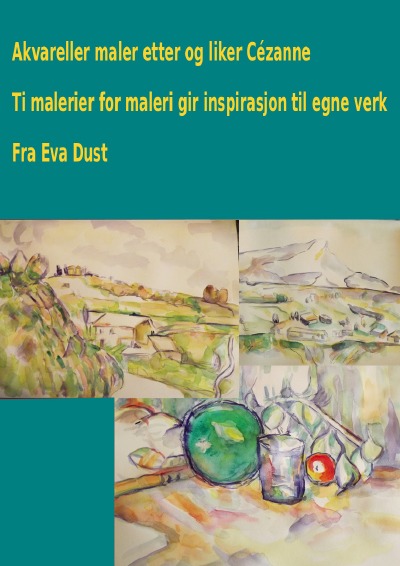 'Cover von Akvareller maler etter og liker Cézanne'-Cover