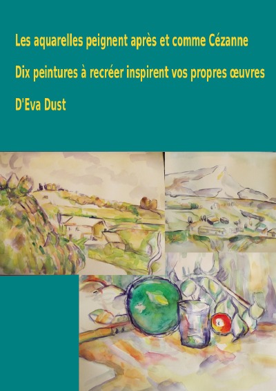'Les aquarelles peignent après et comme Cézanne'-Cover