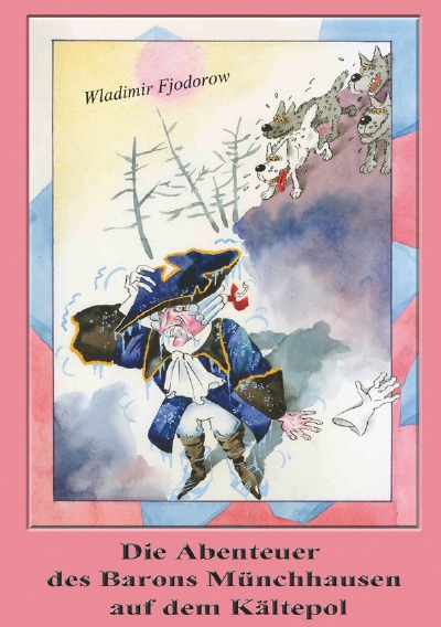 'Cover von Die Abenteuer des Barons  Münchhausen auf dem Kältepol'-Cover