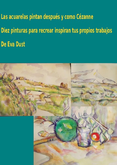'Las acuarelas pintan después y como Cézanne'-Cover