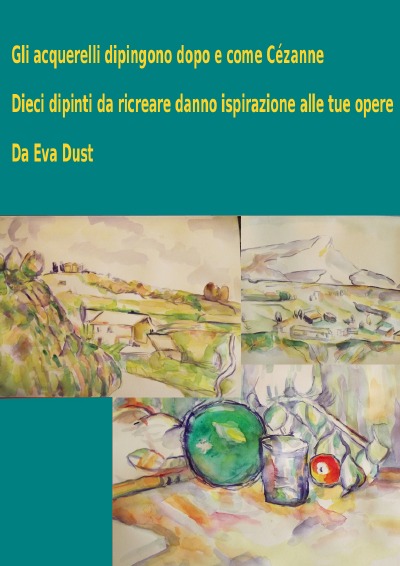 'Gli acquerelli dipingono dopo e come Cézanne'-Cover