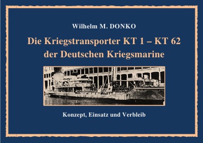 'Die Kriegstransporter KT 1 – 62 der Deutschen Kriegsmarine'-Cover