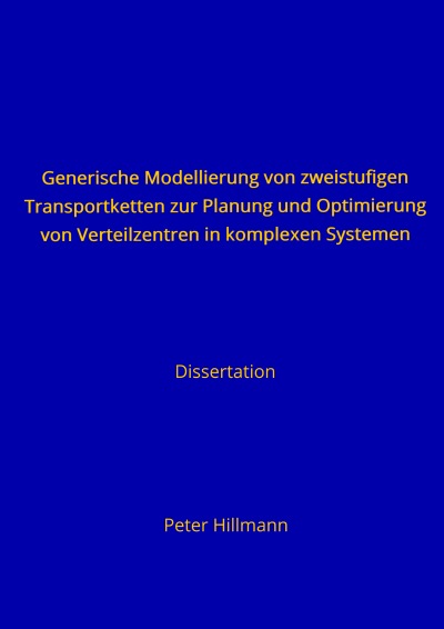 'Generische Modellierung von zweistufigen Transportketten zur Planung und Optimierung von Verteilzentren in komplexen Systemen'-Cover