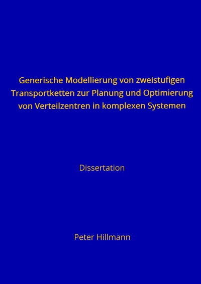 'Cover von Generische Modellierung von zweistufigen Transportketten zur Planung und Optimierung von Verteilzentren in komplexen Systemen'-Cover