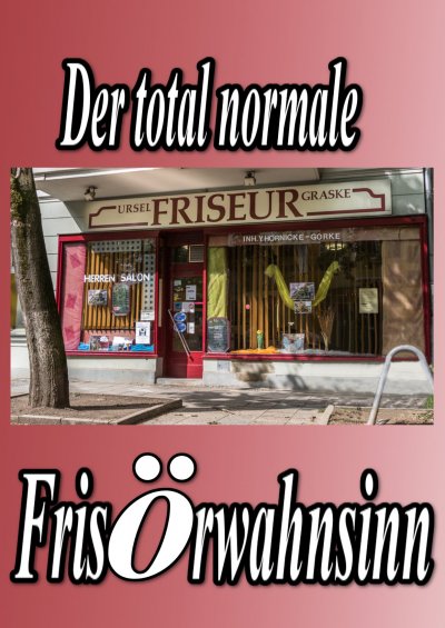 'Der total normale Frisörwahnsinn'-Cover