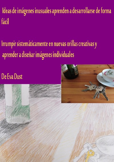 'Cover von Ideas de imágenes inusuales aprenden a desarrollarse de forma fácil'-Cover