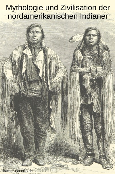 'Cover von Mythologie und Zivilisation der nordamerikanischen Indianer'-Cover
