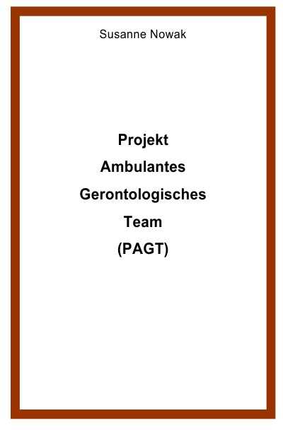 'Projekt Ambulantes Gerontologisches Team (PAGT)'-Cover