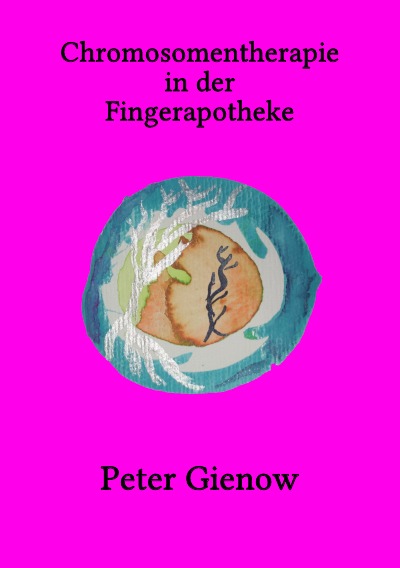 'Cover von Chromosomentherapie in der Fingerapotheke'-Cover