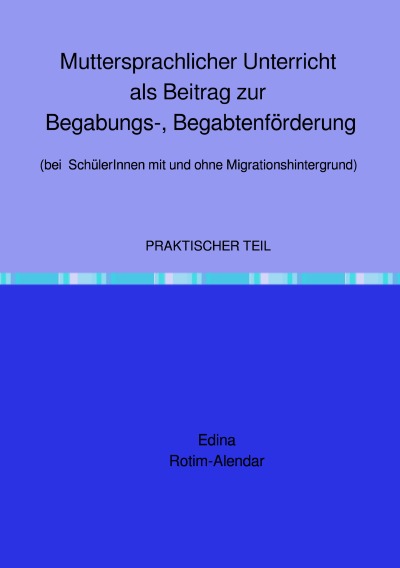 'Muttersprachlicher Unterricht als Beitrag zur Begabungs-, Begabtenförderung  (bei  SchülerInnen mit und ohne Migrationshintergrund)'-Cover