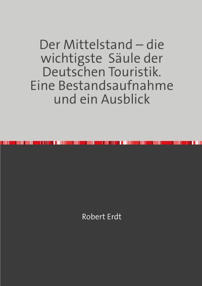'Der Mittelstand – die wichtigste  Säule der Deutschen Touristik. Eine Bestandsaufnahme und ein Ausblick'-Cover