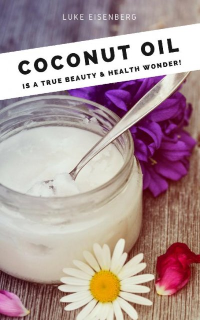 'Coconut Oil is a true Beauty & Health Wonder'-Cover