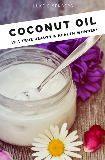 'Cover von Coconut Oil is a true Beauty & Health Wonder'-Cover