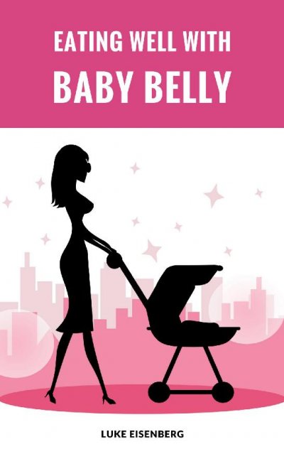 'Cover von Eating Well With Baby Belly'-Cover