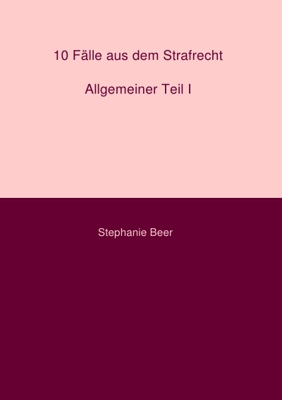 'Cover von 10 Fälle aus dem Strafrecht Allgemeiner Teil I'-Cover