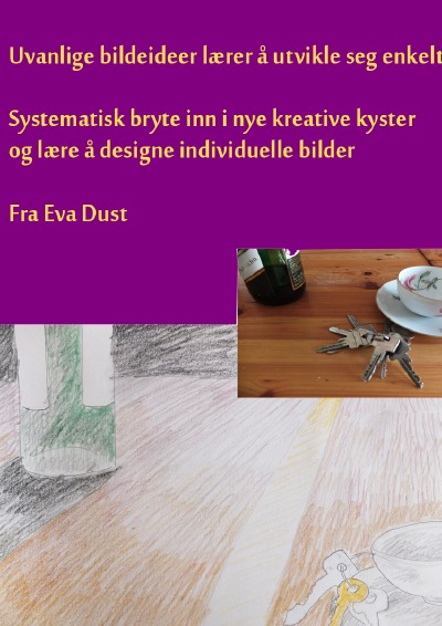 'Cover von Uvanlige bildeideer lærer å utvikle seg enkelt'-Cover