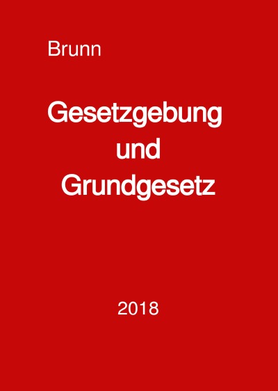 'Cover von Gesetzgebung und Grundgesetz'-Cover