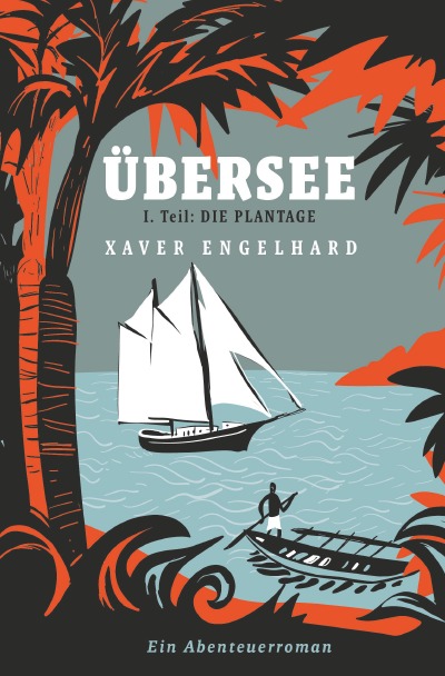 'Cover von Übersee, Buch 1, Die Plantage'-Cover