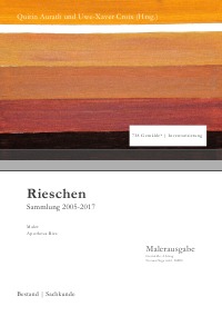 Rieschen - Sammlung 2005-2017 - Bestand - Uwe-Xaver Croix, Quirin Aurath, Apotheus Ries
