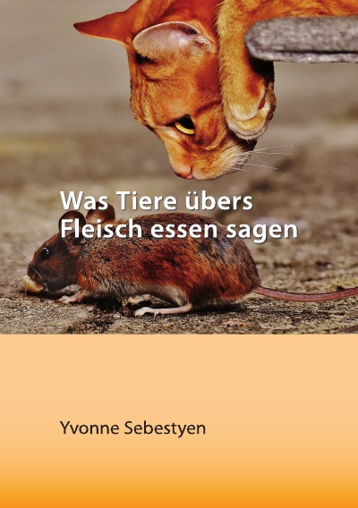 'Cover von Was Tiere übers Fleisch essen sagen'-Cover