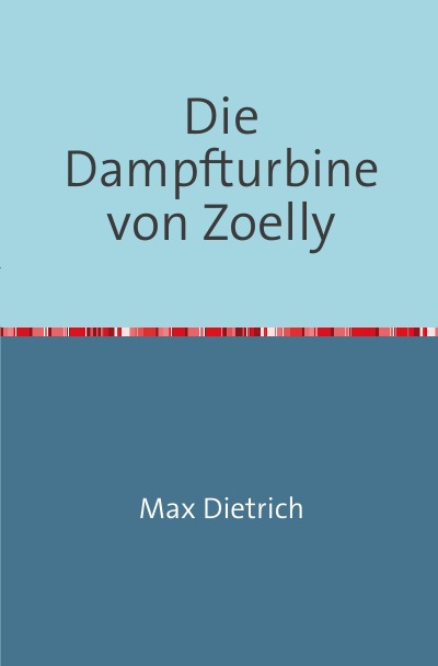 'Die Dampfturbine von Zoelly'-Cover