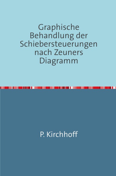 'Graphische Behandlung der Schiebersteuerungen nach Zeuners Diagramm'-Cover