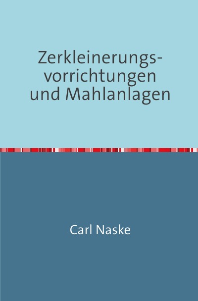 'Zerkleinerungs-Vorrichtungen und Mahlanlagen'-Cover