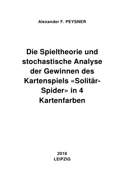 'Die Spieltheorie und stochastische Analyse der Gewinnen des Kartenspiels «Solitär-Spider» in 4 Kartenfarben'-Cover