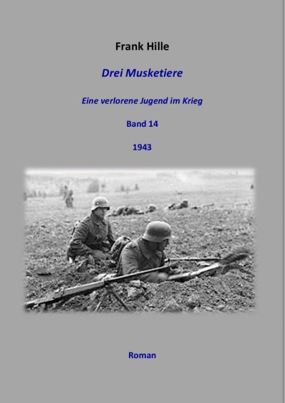 'Drei Musketiere – Eine verlorene Jugend im Krieg, Band 14'-Cover