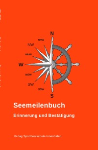 Seemeilenbuch - Erinnerung und Bestätigung - Andreas Schenkel
