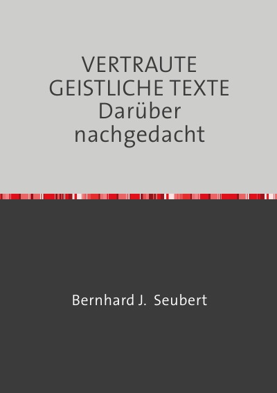 'Cover von VERTRAUTE GEISTLICHE TEXTE Darüber nachgedacht'-Cover