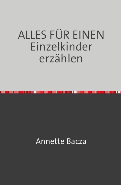 'ALLES FÜR EINEN Einzelkinder erzählen'-Cover