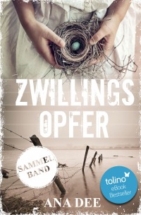 Zwillingsopfer - Sammelband - Ana Dee