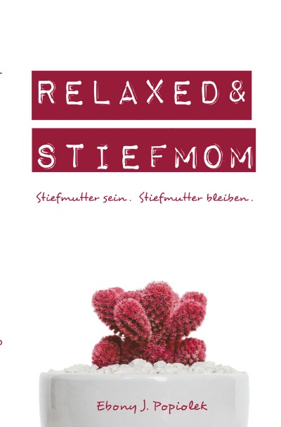 'Relaxed & Stiefmom'-Cover