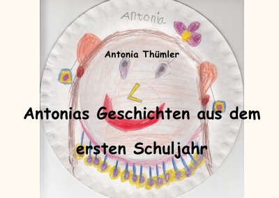 'Antonias Geschichten aus dem ersten Schuljahr'-Cover