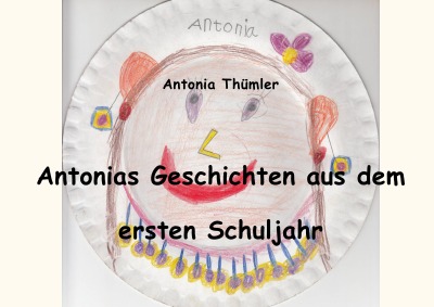 'Cover von Antonias Geschichten aus dem ersten Schuljahr'-Cover
