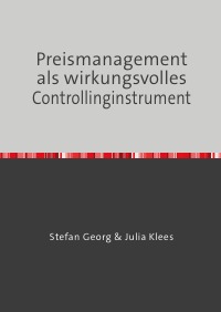 Preismanagement als wirkungsvolles Controllinginstrument - STEFAN GEORG