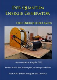 Der Quantum Energie Generator - Freie Energie selber bauen Neue Ausgabe 2018 - Sonja Weinand, Patrick Weinand-Diez