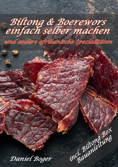 'Cover von Biltong und Boerewors einfach selber machen: und andere afrikanische Spezialitäten'-Cover