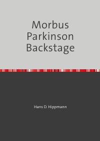 Morbus Parkinson Backstage - Hans-Dieter Hippmann