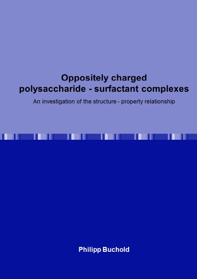 'Oppositely charged polysaccharide – surfactant complexes'-Cover