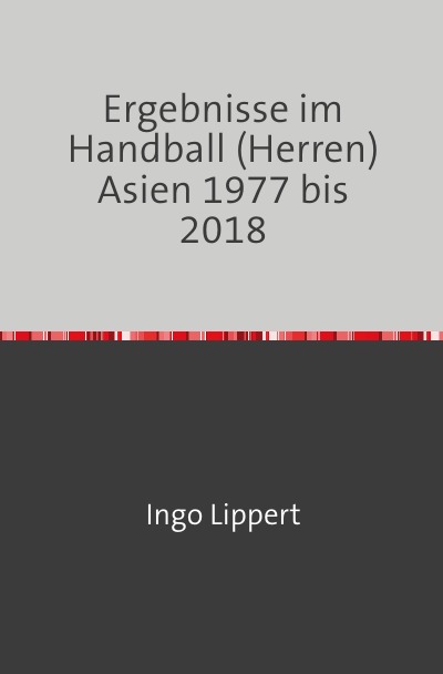 'Ergebnisse im Handball (Herren) Asien 1977 bis 2018'-Cover