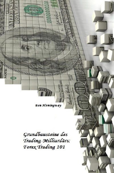'Grundbausteine des Trading-Milliardärs: Forex Trading 101'-Cover