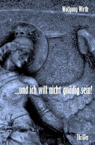 'Cover von …und ich will nicht gnädig sein!'-Cover