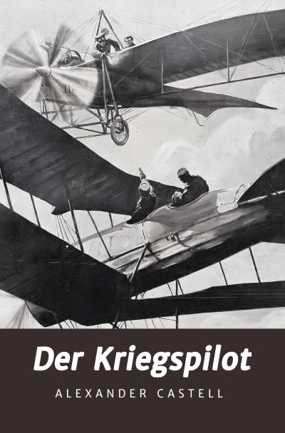 'Cover von Der Kriegspilot'-Cover