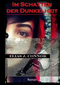 Im Schatten der Dunkelheit - Elias J. Connor