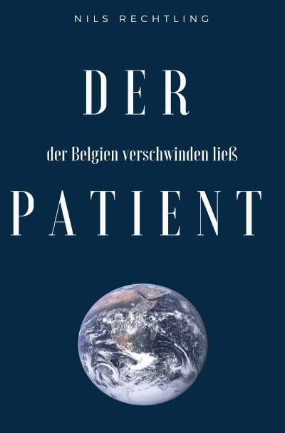 'Der Patient, der Belgien verschwinden ließ'-Cover